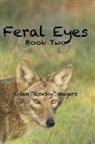 Glen Rocky Meyers - Feral Eyes Book Two (The NIA Series)