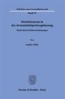 Sandra Plicht - Marktelemente in der Arzneimittelpreisregulierung.