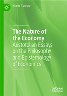 Ricardo F Crespo, Ricardo F. Crespo - The Nature of the Economy
