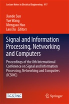 Mengyao Huo, Mengyao Huo et al, Jiande Sun, Yue Wang, Lexi Xu - Signal and Information Processing, Networking and Computers, 2 Teile