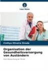 Cinthya Oliveira Strada - Organisation der Gesundheitsversorgung von Ausländern