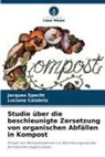 Luciane Calabria, Jacques Specht - Studie über die beschleunigte Zersetzung von organischen Abfällen in Kompost