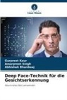 Abhishek Bhardwaj, Gurpreet Kaur, Amarpreet Singh - Deep Face-Technik für die Gesichtserkennung