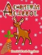 Daniel Paul Jacobus - A Christmas Carrot