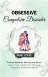 Brad Lopez - Obsessive Compulsive Disorder