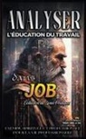 Sermons Bibliques - Analyser L'éducation du Travail dans Job