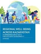 Asian Development Bank - Regional Well-Being Across Kazakhstan