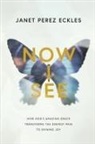 Janet Eckles - Now I See
