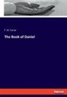 F. W. Farrar - The Book of Daniel