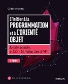 Claude Delannoy, Claude (1946-....) Delannoy - S'initier à la programmation et à l'orienté objet : avec des exemples en C, C++, C#, Python, Java et PHP