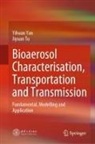 Jiyuan Tu, Yihuan Yan - Bioaerosol Characterisation, Transportation and Transmission