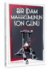 Victor Hugo - Bir Idam Mahkmunun Son Günü