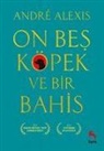 Andre Alexis - On Bes Köpek ve Bir Bahis