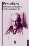 Sigmund Freud - Freudizm Psikanalize Dair Bes Ders