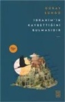 Güray Süngü - Ibrahimin Kaybettigini Bulmasidir
