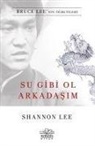 Shannon Lee - Su Gibi Ol Arkadasim
