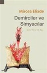 Mircea Eliade - Demirciler ve Simyacilar