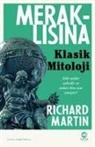 Richard Martin - Meraklisina Klasik Mitoloji