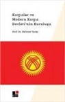 Mehmet Saray - Kirgizlar ve Modern Kirgiz Devletinin Kurulusu