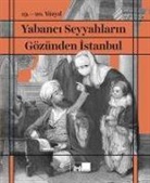 Ilber Ortayli - 19. - 20. Yüzyil Yabanci Seyyahlarin Gözünden Istanbul Ciltli