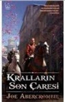 Joe Abercrombie - Krallarin Son Caresi