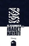H. Esma Akis - Hz. Peygamberin Ibadet Hayati