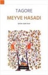 Rabindranath Tagore - Meyve Hasadi