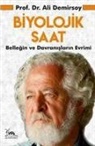 Ali Demirsoy - Biyolojik Saat - Bellegin ve Davranislarin Evrimi