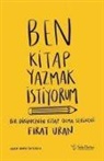 Firat Uran - Ben Kitap Yazmak Istiyorum