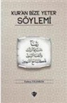 Enbiya Yildirim - Kuran Bize Yeter Söylemi