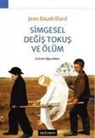 Jean Baudrillard - Simgesel Degis Tokus ve Ölüm