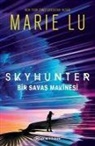 Marie Lu - Skyhunter - Bir Savas Makinesi