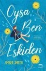 Amber Smith - Oysa Ben Eskiden