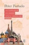 Peter Furtado - Seyyahlarin Dilinden Dünya Sehirleri