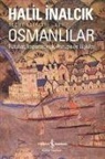 Halil Inalcik - Osmanlilar - Fütuhat, Imparatorluk, Avrupa Ile Iliskiler