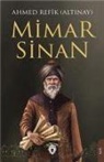 Ahmet Refik Altinay - Mimar Sinan