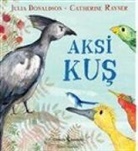 Julia Donaldson, Catherine Rayner - Aksi Kus