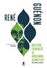 Rene Guenon - Niceligin Egemenligi ve Ahirzaman Alametleri
