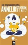 Didar Kantarci Bogda - Annelik Geliyorum Demez