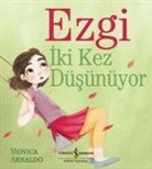 Monica Arnaldo - Ezgi Iki Kez Düsünüyor