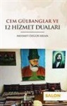 Mehmet Özgür Ersan - Cem Gülbanglar ve 12 Hizmet Dualari