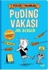 Joe Berger - Kücük Yalanlar - Puding Vakasi