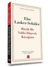 Else Lasker-Schüler - Büyük Bir Yildiz Düsecek Kucagima