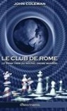 John Coleman - Le Club de Rome: Le think tank du Nouvel Ordre Mondial