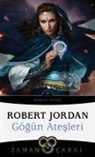 Robert Jordan - Gögün Atesleri - Zaman Carki 5. Cilt
