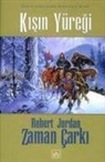 Robert Jordan - Zaman Carki Kisin Yüregi
