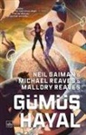 Neil Gaiman, Mallory Reaves, Michael Reaves - Gümüs Hayal - Ara Dünya 2