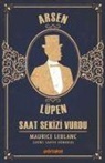 Maurice Leblanc - Saat Sekizi Vurdu - Arsen Lüpen