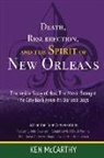 Ken McCarthy - Death, Resurrection, and the Spirit of New Orleans: Jazz on the Tube Conversations