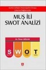 Ömer Arslan - Mus Ili Swot Analizi